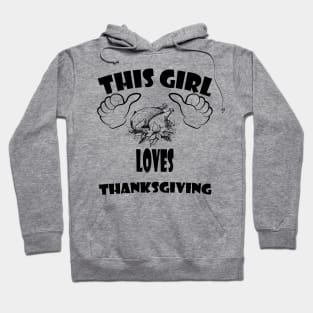 this girl loves Thanksgiving Hoodie